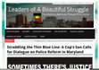 Research paper thumbnail of Straddling the Thin Blue Line: A Cop’s Son Calls for Dialogue on Police Reform in Maryland