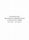 Research paper thumbnail of TÉLÉCHARGEABLE - Les "Beneficiarii" : militaires et administrateurs au service de l'empire : Ier s. a.C.-VIe s. p.C