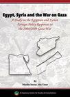 Egypt, Syria and the War on Gaza: A Study on the Egyptian and Syrian Foreign Policy Responses to the 2008/2009 Gaza War Cover Page