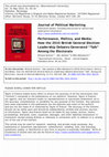 Research paper thumbnail of Performance, Politics and Media: How the 2010 British General Election leadership debates generated ‘talk’ amongst the electorate