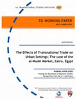 Research paper thumbnail of The Effects of Transnational Trade on Urban Settings: The case of the al-Muski Market, Cairo, Egypt