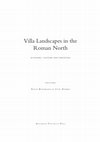 2011: Villa landscapes in the Roman North. Economy, culture and lifestyles Cover Page