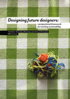 Research paper thumbnail of Designing future designers: a propositional framework for teaching sustainability