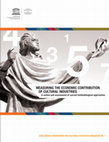 Research paper thumbnail of Measuring the Economic Contribution of Cultural Industries: A review and assessment of current methodological approaches, UNESCO UIS 2012