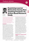 Research paper thumbnail of Examining Learner Motivation During New Teaching Practices: An Action-Based Research Study