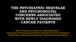 Research paper thumbnail of The psychiatric sequelae and psychosocial concerns associated with newly-diagnosed cancer patients. 