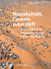 Research paper thumbnail of Nouakchott, l'avenir pour défi. Adaptation et mutation d'une ville vulnérable