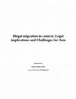 Research paper thumbnail of Illegal migration in context: Legal implications and Challenges for Asia