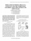 Research paper thumbnail of SIMULATION OF DIESEL SPRAY IN A CONSTANT VOLUME COMBUSTION CHAMBER USING OPEN SOURCE CFD (OPEN FOAM