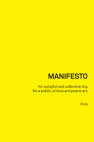 Research paper thumbnail of MANIFESTO – FOR A PLAYFUL AND COLLECTIVE CITY, FOR A PUBLIC, CRITICAL AND POETIC ART