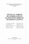 Research paper thumbnail of la Jurisprudencia del TJUE en el Ámbito del Espacio de Libertad, Seguridad y Justicia y las Competencias de los Estados Miembros, en F. J. DONAIRE y A. OLESTI, Técnicas y ámbitos de coordinación en el ELSJ, Marcial Pons, 2015