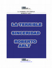 Research paper thumbnail of La Terrible Sinceridad Roberto Arlt