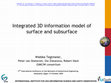 Research paper thumbnail of Integrated 3D information model of surface and subsurface (GIMCIW) (conference presentation)