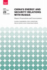 CHINA’S ENERGY AND SECURITY RELATIONS WITH RUSSIA Hopes, Frustrations and Uncertainties Cover Page