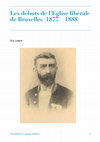 Les débuts de l’Eglise libérale de Bruxelles (1877 – 1888), in: Bulletin de la Société Royale d’Histoire du Protestantisme Belge, 135 (2006), 1-38. Cover Page