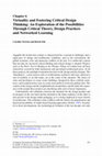 Virtuality and Fostering Critical Design Thinking: An Exploration of the Possibilities Through Critical Theory, Design Practices and Networked Learning In Petar Jandrić & Damir Boras (Eds.), Critical Learning in Digital Networks.New York:Springer Cover Page