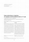 Research paper thumbnail of Green advertising in Argentina. An analysis of environmental claims in TV ads