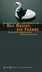 Research paper thumbnail of Alexandra Karentzos, Regina Göckede: „Einleitung: Der Orient, die Fremde“, in: Regina Göckede, Alexandra Karentzos (Hg.): Der Orient, die Fremde. Positionen zeitgenössischer Kunst und Literatur. Bielefeld: transcript 2006, S. 9-19.