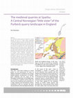 Research paper thumbnail of The medieval quarries at Sparbu: A Central Norwegian “little sister” of the Purbeck quarry landscape in England