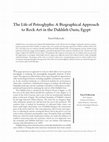 Research paper thumbnail of (2015) The Life of Petroglyphs: A Biographical Approach to Rock Art in the Dakhleh Oasis, Egypt