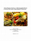 African Diaspora Foodways: A Historiographical Review of African Food Culture within Diasporic Frameworks Cover Page