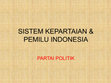 Research paper thumbnail of sistem Kepartaian dan Pemilu di Indonesia