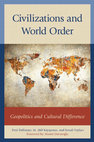 Civilizations and World Order: Geopolitics and Cultural Difference Cover Page