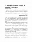 Research paper thumbnail of Lo vulnerable: clave para entender al otro como presencia viva