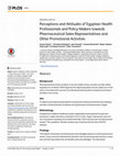 Perceptions and Attitudes of Egyptian Health Professionals and Policy-Makers towards Pharmaceutical Sales Representatives and Other Promotional Activities Cover Page