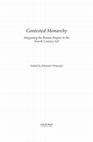 Research paper thumbnail of Contested Monarchy: Integrating the Roman Empire in the Fourth Century AD, ed. Johannes Wienand, Oxford/New York: Oxford University Press 2015 [Oxford Studies in Late Antiquity]; ISBN 978-0-19-976899-8