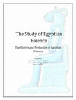 Research paper thumbnail of The History and Production of Egyptian Faience