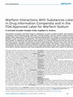 Research paper thumbnail of Warfarin interactions with substances listed in drug information compendia and in the FDA-approved label for warfarin sodium