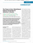 Research paper thumbnail of The future is now: Model-based clinical trial design for Alzheimer's disease