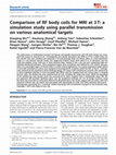 Research paper thumbnail of Comparison of RF body coils for MRI at 3  T: a simulation study using parallel transmission on various anatomical targets