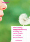 Cultivating responsiveness: learning and development in complex environments Cover Page