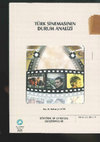 Research paper thumbnail of Türk Sinemasının Durum Analizi (Film Değerlendirmeleri) - The Analysis of Turkish Cinema's Current Circumstances (Film Reviews)