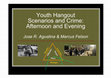 Research paper thumbnail of Youth Hangout Scenarios and Crime