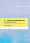 Research paper thumbnail of El ajuste mutuo entre ciudadanía y partidos políticos. Descripción de una experiencia de acción política municipal