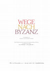 Research paper thumbnail of Wege nach Byzanz