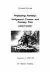 Research paper thumbnail of Projecting Fantasy: American culture and the Hollywood Fantasy Film