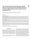 Are Socially Responsible Managers Really Ethical? Exploring the Relationship Between Earnings Management and Corporate Social Responsibility Cover Page