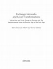 M.E. Alberti, S. Sabatini, 2013, EXCHANGE NETWORKS AND LOCAL TRANSFORMATIONS. Interactions and local changes in Europe and the Mediterranean from the Bronze to the Iron Age, Oxford and Oakville 2012, 1-5 (with S. Sabatini). Cover Page