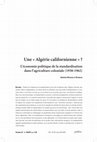 Research paper thumbnail of Une "Algérie californienne"? L'économie politique de la standardisation dans l'agriculture coloniale (1930-1962)