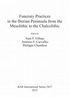 Research paper thumbnail of Mesolithic and Neolithic funerary practices in the central mediterranean region of Spain