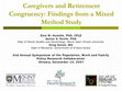 Research paper thumbnail of Caregivers and Retirement Congruency: Findings from a Mixed Method Study