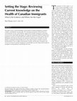 Research paper thumbnail of Setting the stage: Reviewing current knowledge on the health of Canadian immigrants What is the evidence and where are the gaps?