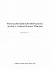 Research paper thumbnail of Unpredictable Random Number Generator Applied in Hardware Resource Allocation