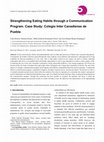 Research paper thumbnail of Strengthening Eating Habits through a Communication Program. Case Study: Colegio Inter Canadiense de Puebla