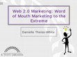 Research paper thumbnail of Web 2.0 marketing: Word of mouth marketing to the extreme