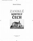 Research paper thumbnail of Zaniklé kostely Čech (Defunct Churches in Bohemia; in Czech)